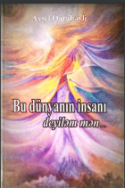 "Bu dünyanın insanı deyiləm mən" 